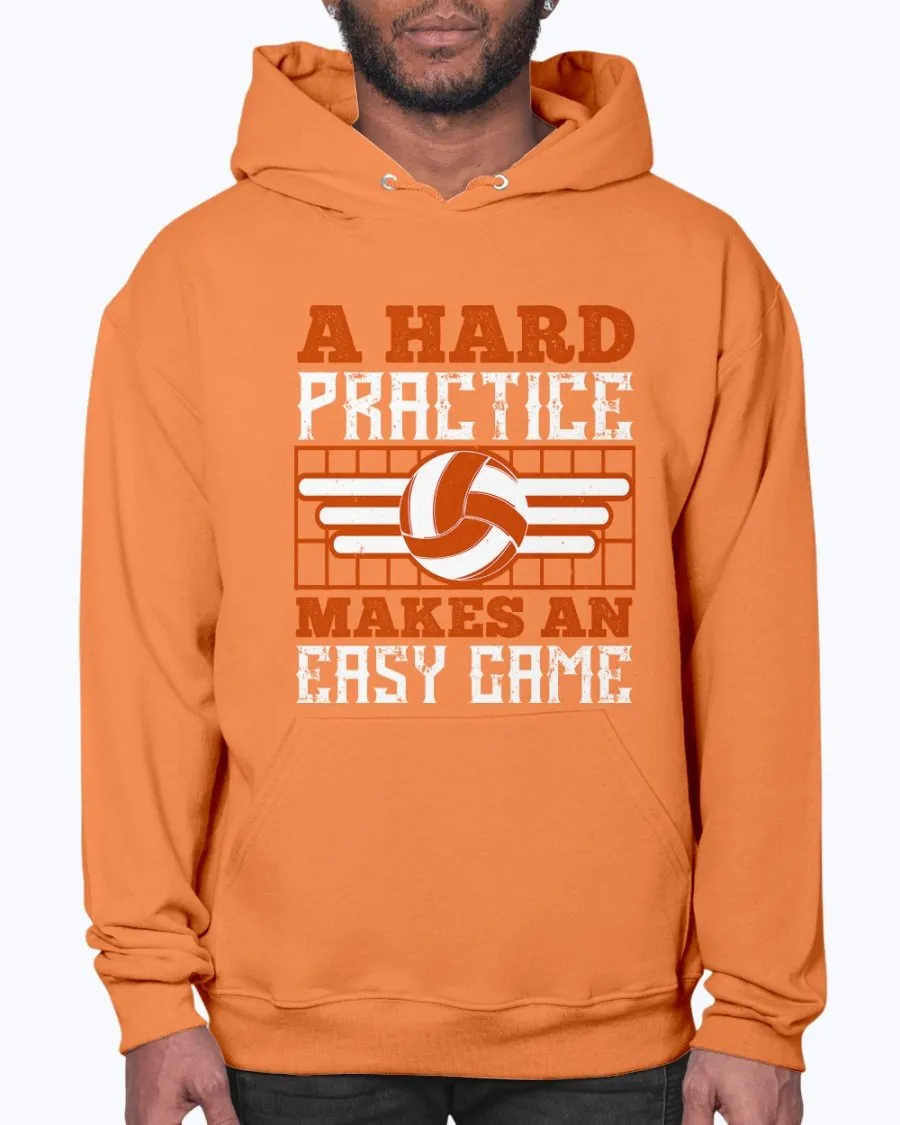 A Hard Practice Makes an Easy Game - Hoodie